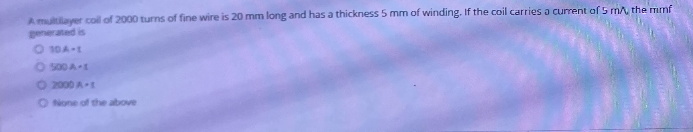 A multiayer coll of 2 0 0 0 turns of fine wire is