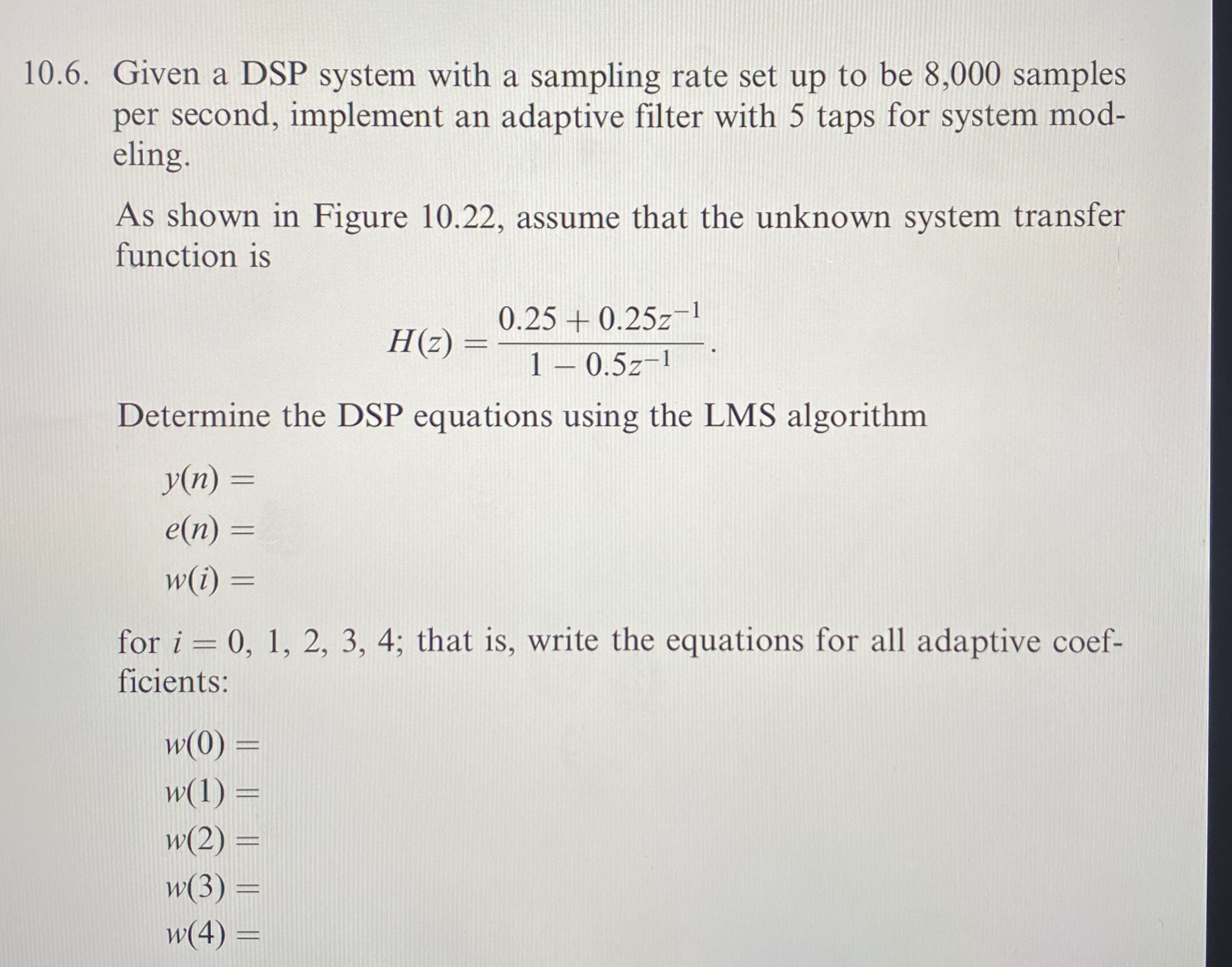1 0 . 6 . Given a DSP system with a sampling rate
