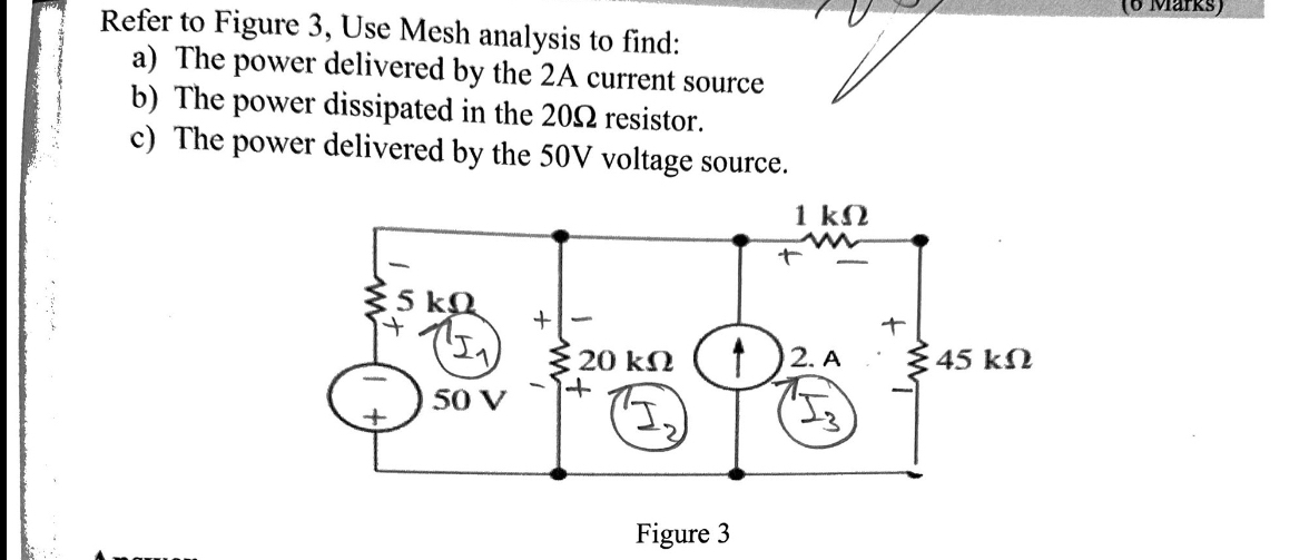 Refer to Figure 3 , Use Mesh analysis to find: a
