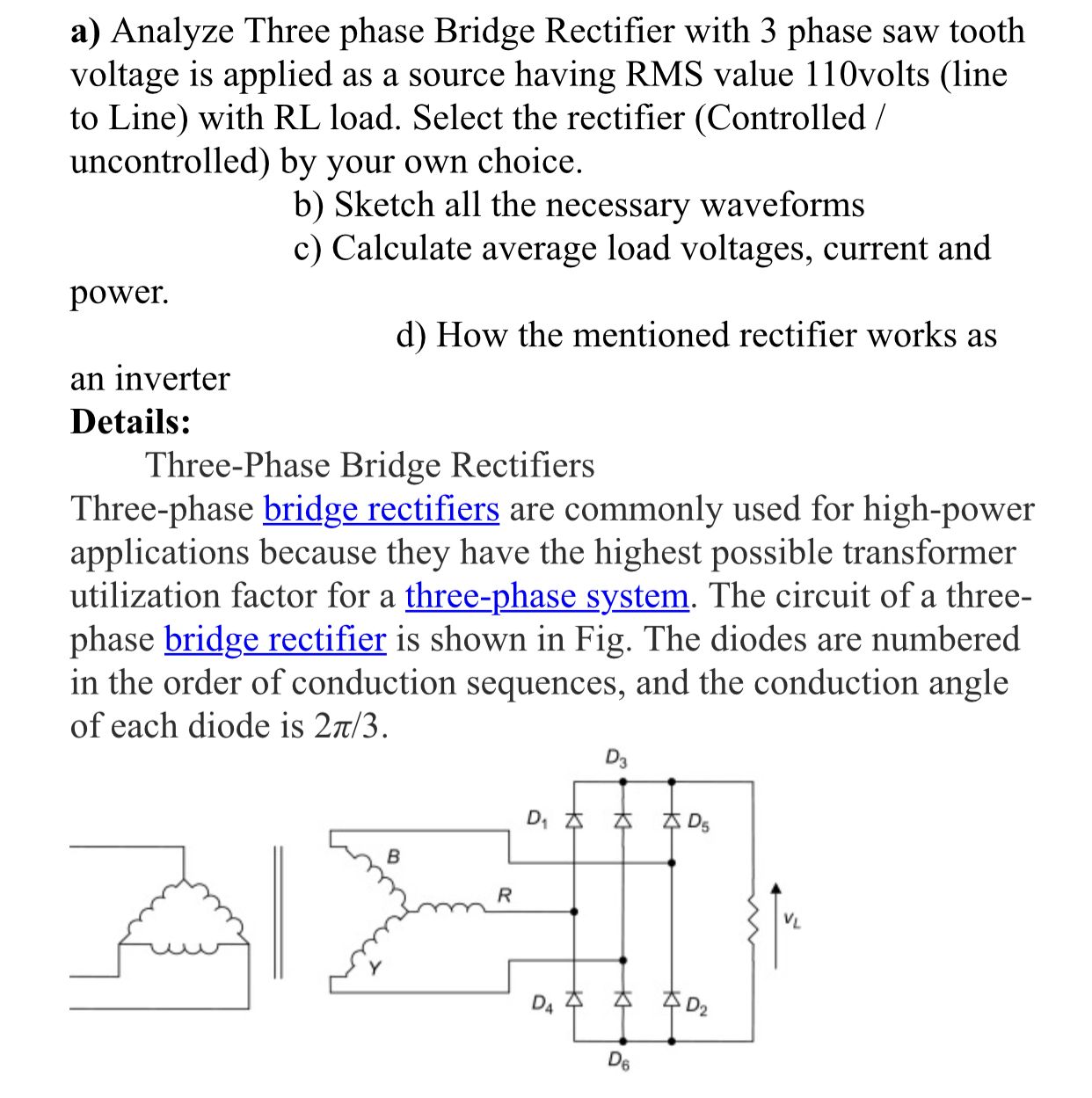 a ) Analyze Three phase Bridge Rectifier with 3