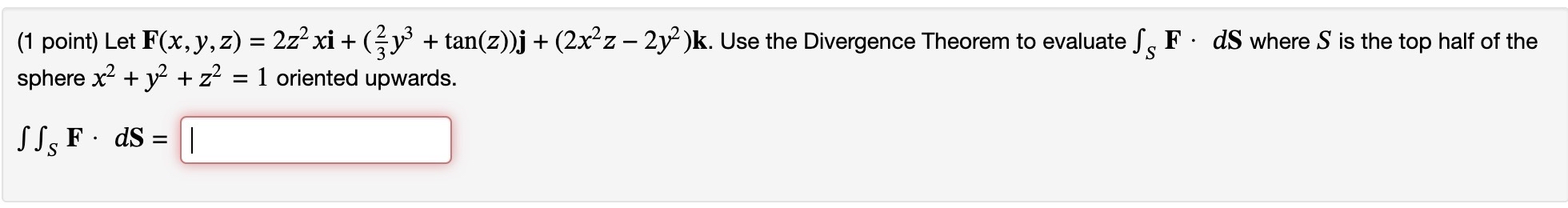 ( 1 point ) Let F ( x , y , z ) = 2 z 2 x + ( 2 3