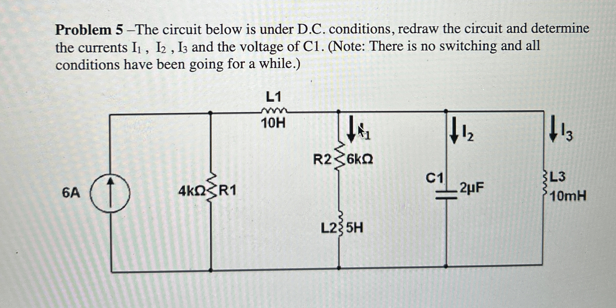 Problem 5 - The circuit below is under D . C .