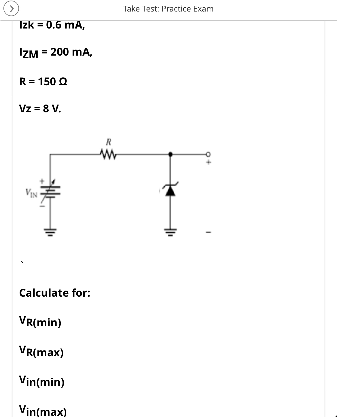 Take Test: Practice Exam Izk = 0 . 6 m A , IZM =