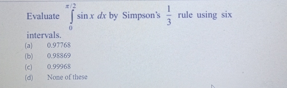 Evaluate 0 2 s i n x d x by Simpson's 1 3 rule