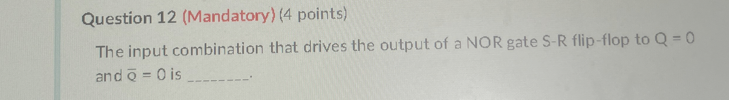 Question 1 2 ( Mandatory ) ( 4 points ) The input