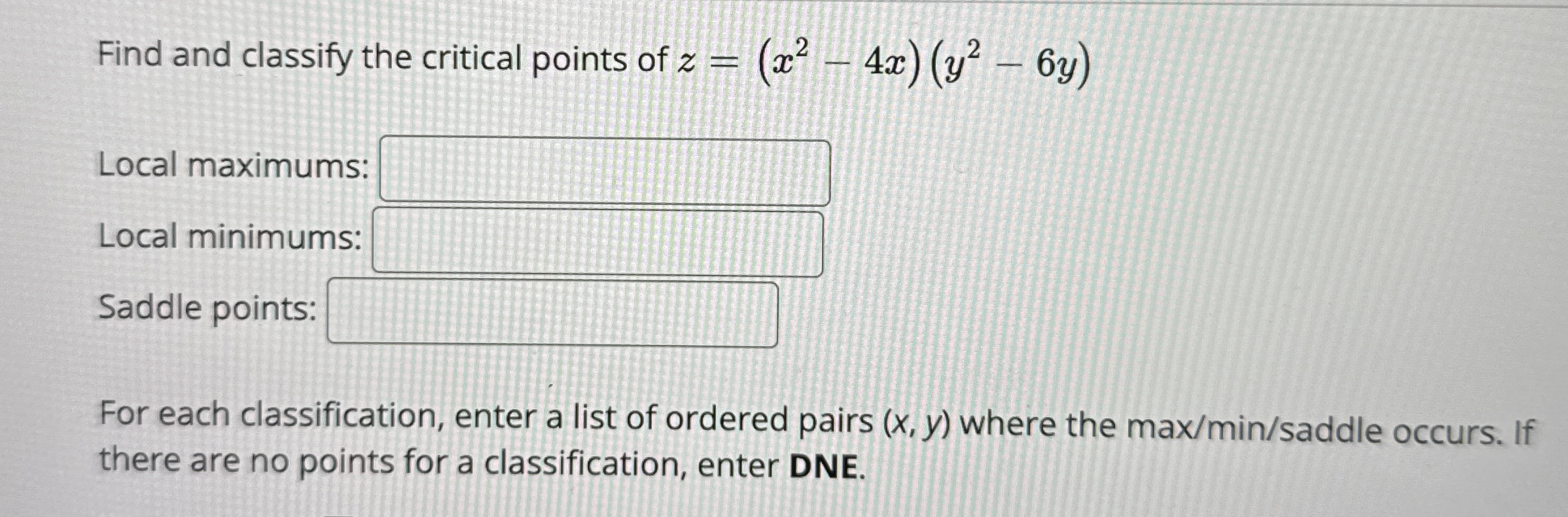 Find and classify the critical points of z = ( x