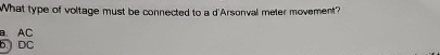 What type of voltage must be connected to a