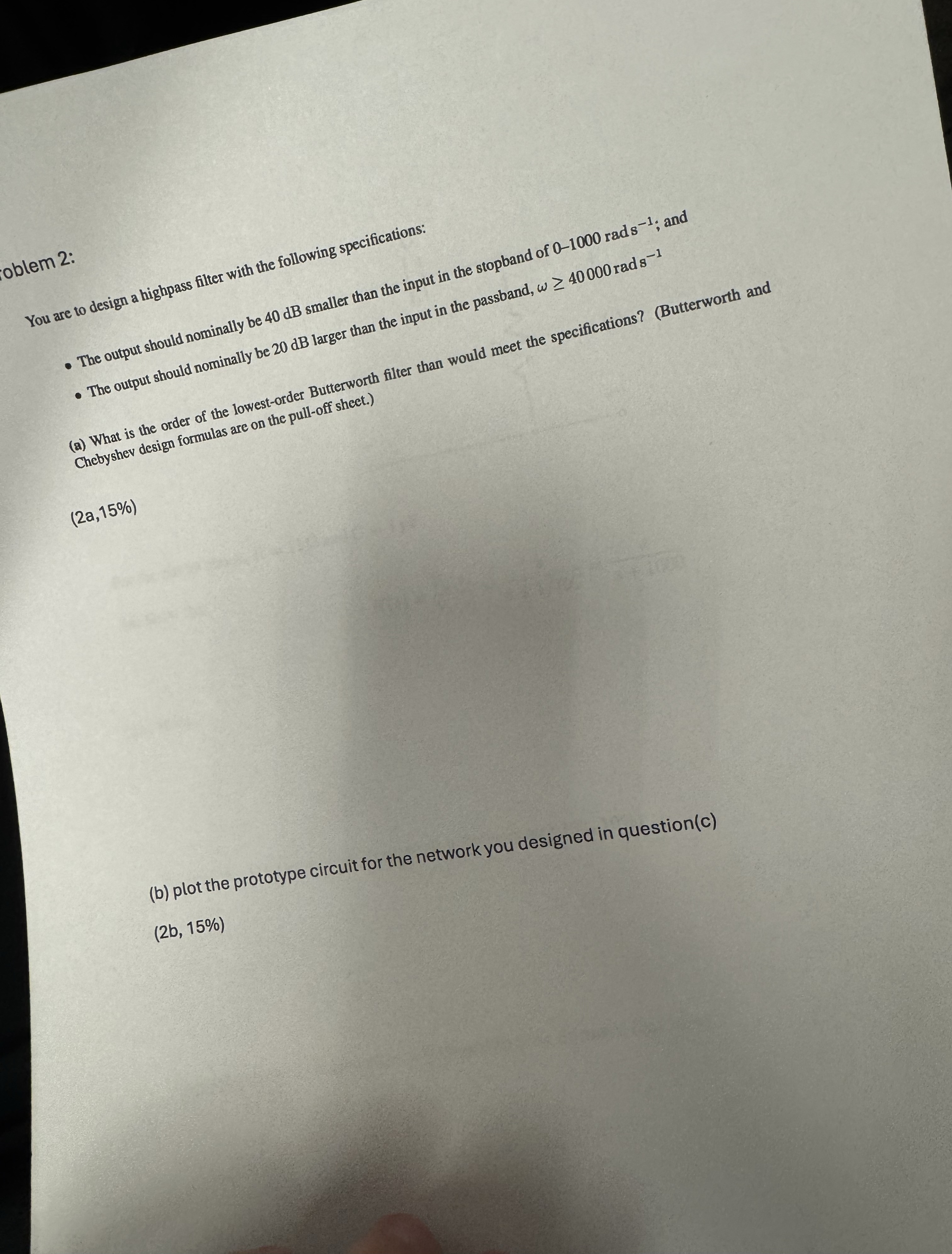 oblem 2 : You are to design a highpass filter