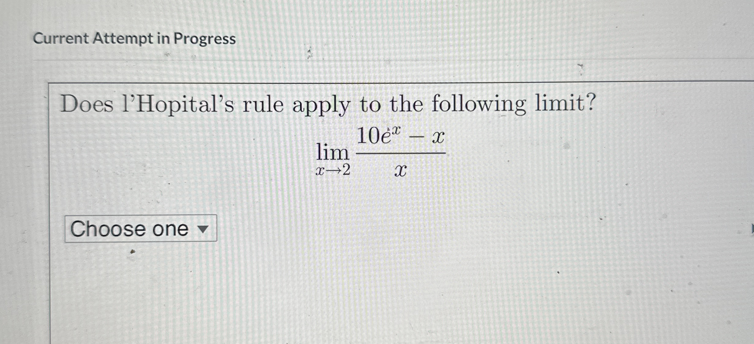 Current Attempt in Progress Does l'Hopital's rule