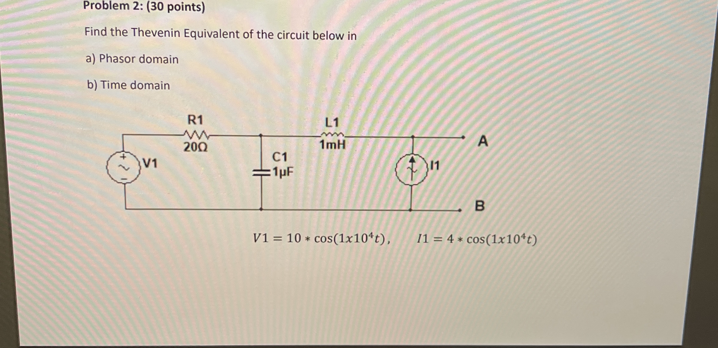 Problem 2 : ( 3 0 points ) Find the Thevenin