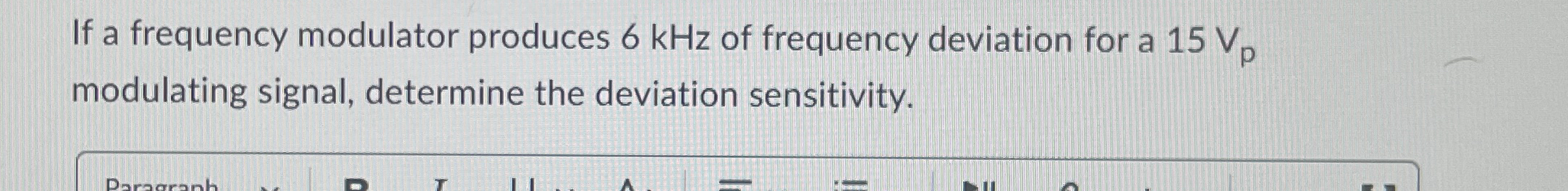 If a frequency modulator produces 6 kHz of