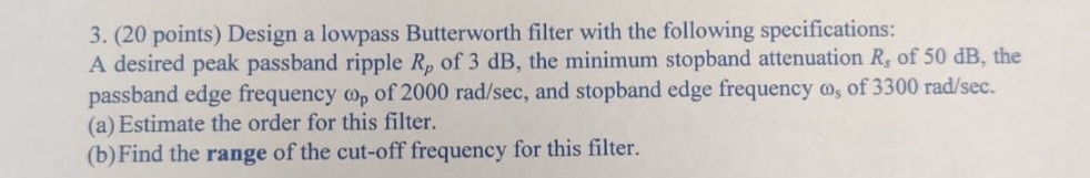 ( 2 0 points ) Design a lowpass Butterworth