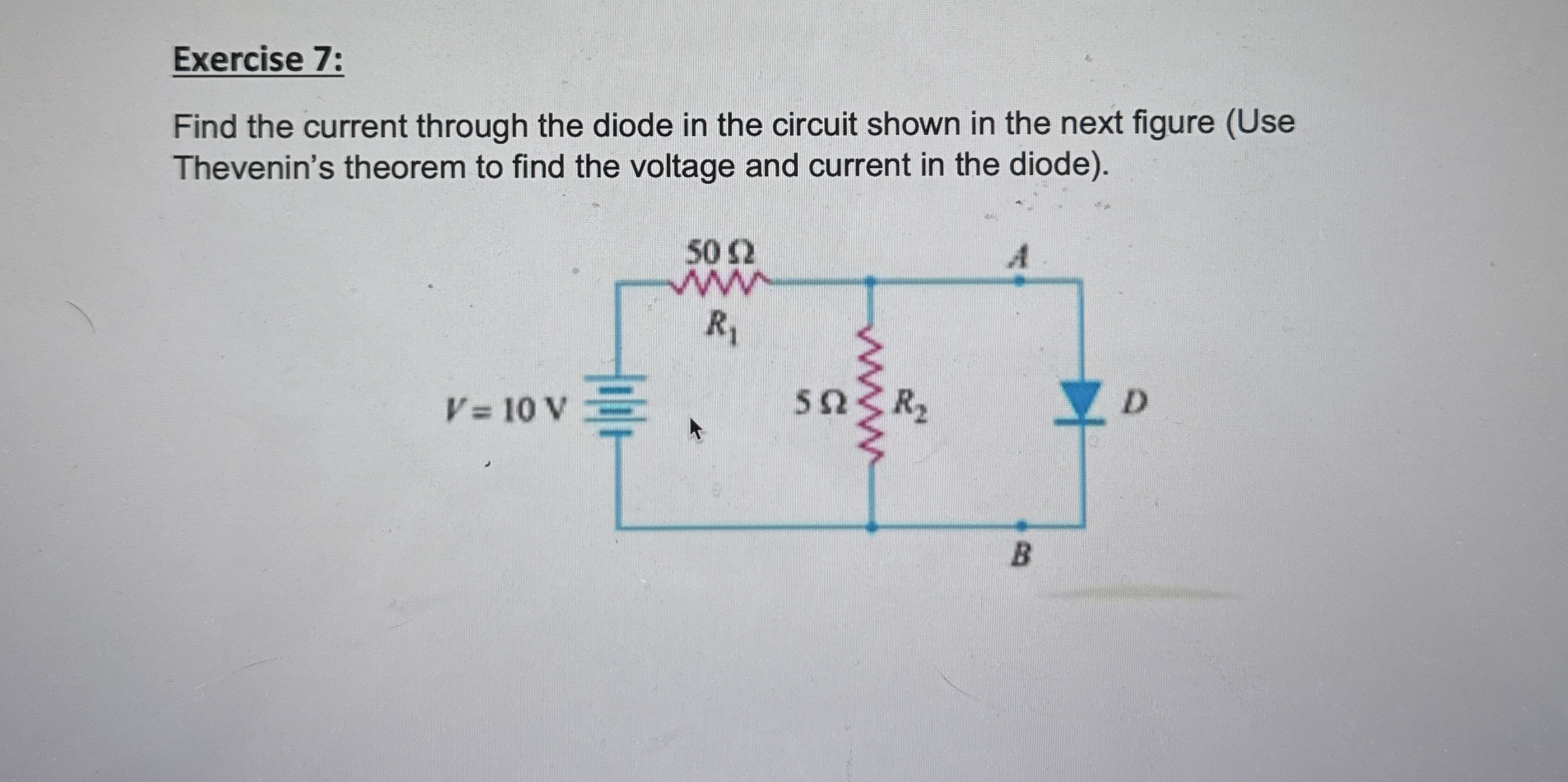 Exercise 7 : Find the current through the diode