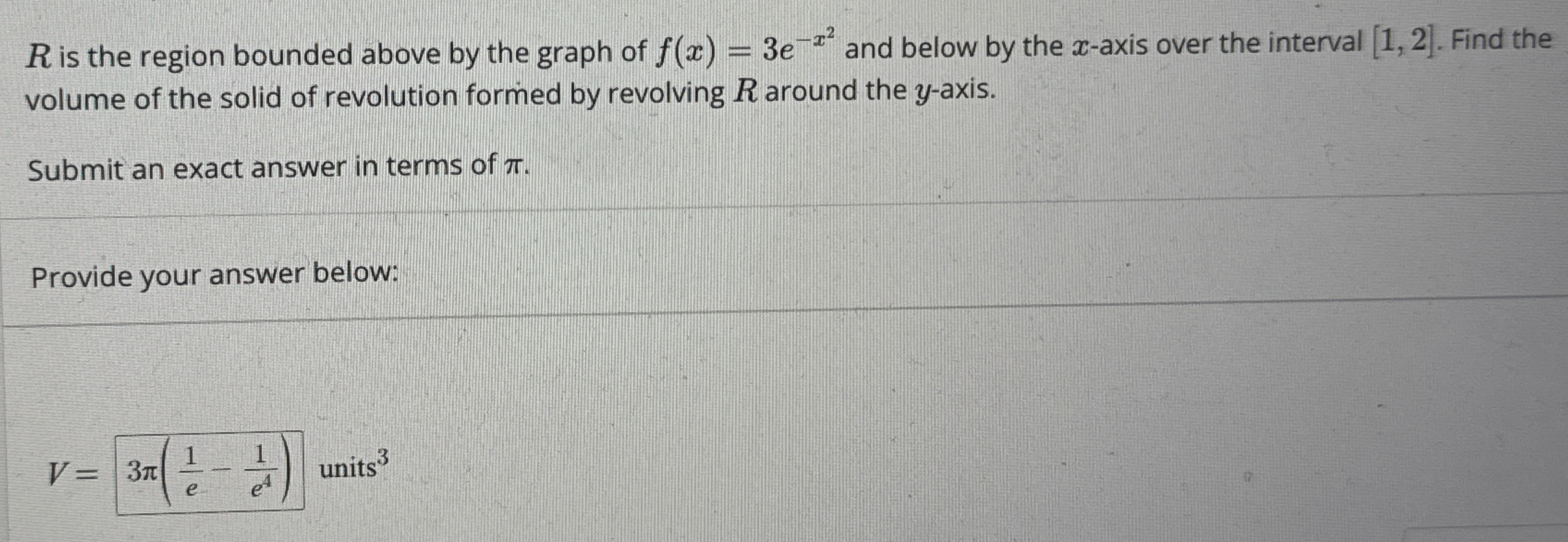 R is the region bounded above by the graph of f (