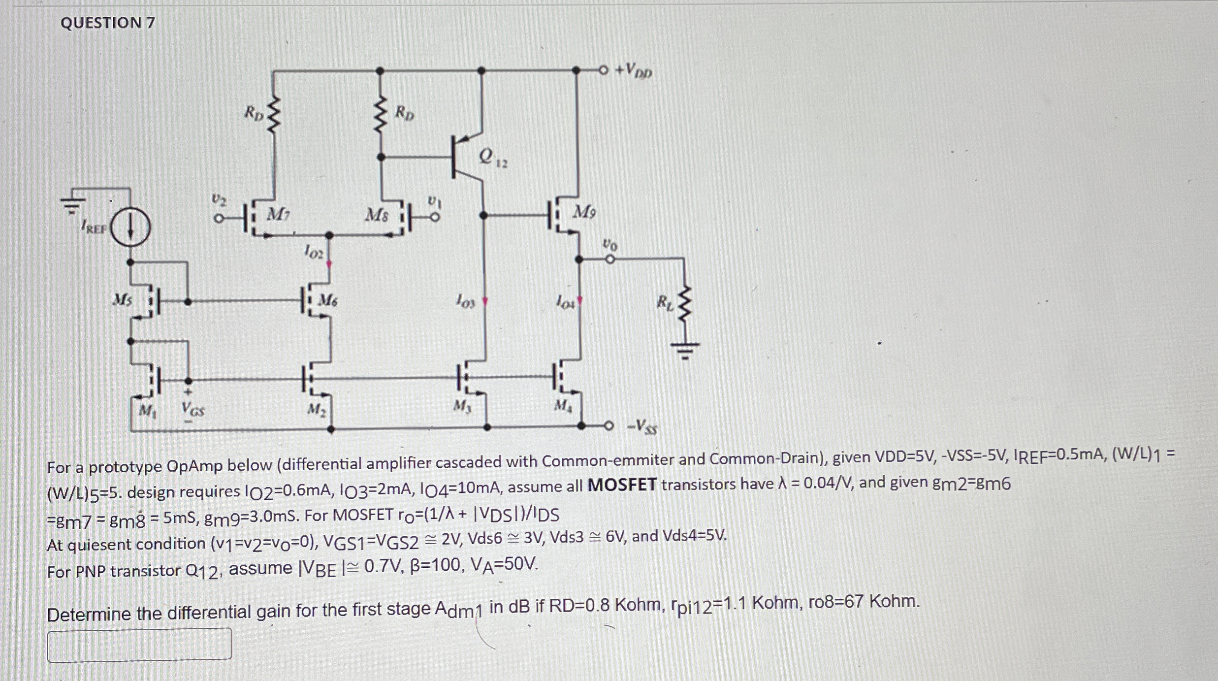 QUESTION 7 For a prototype OpAmp below (