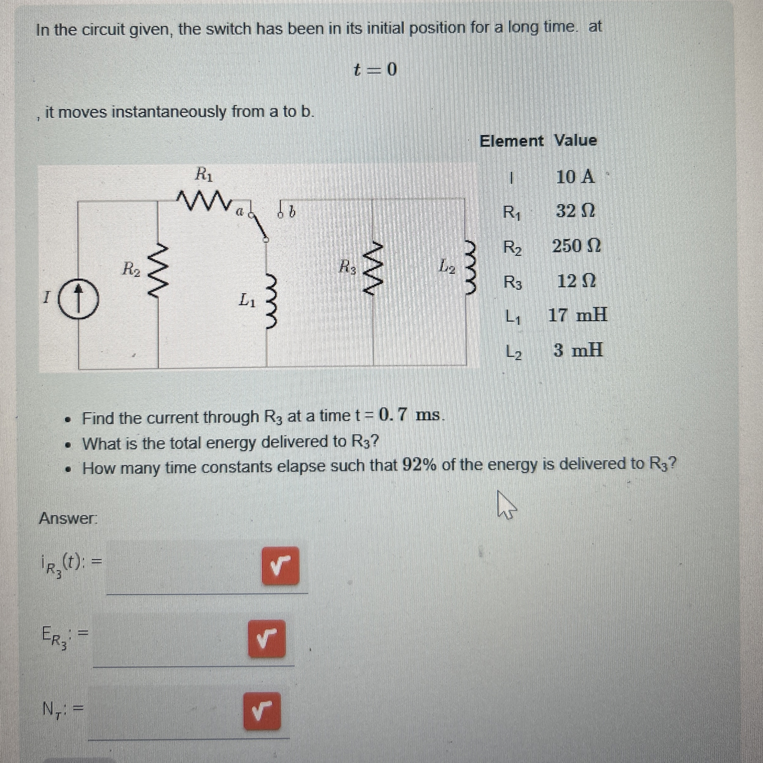 In the circuit given, the switch has been in its