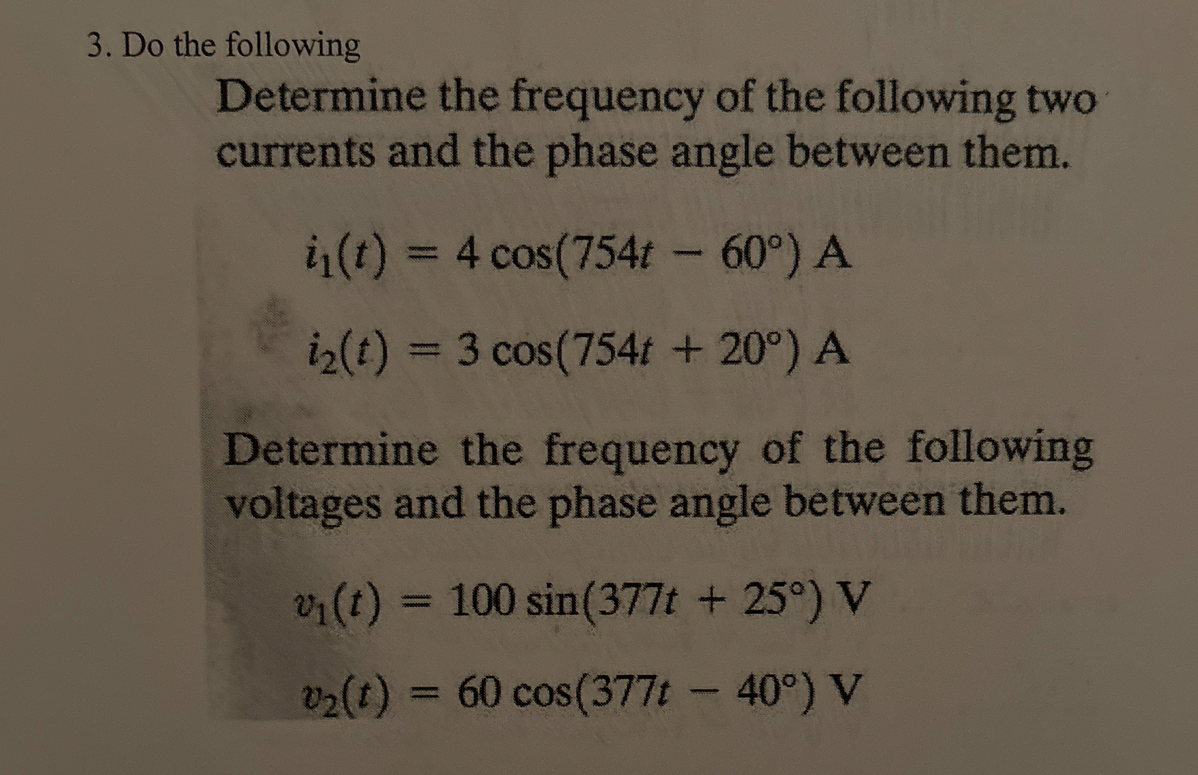 Do the following Determine the frequency of the