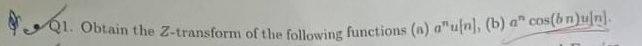 Q 1 . Obtain the Z - transform of the following