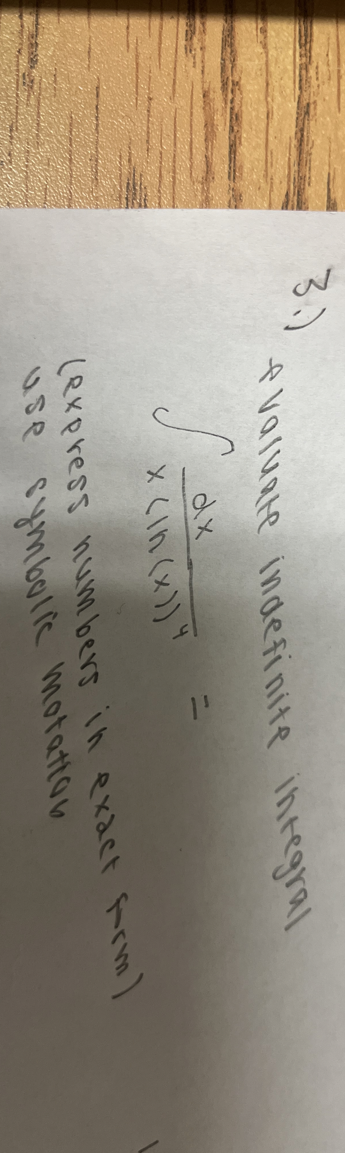 3 . ) evaluate indefinite integral d x x ( l n (