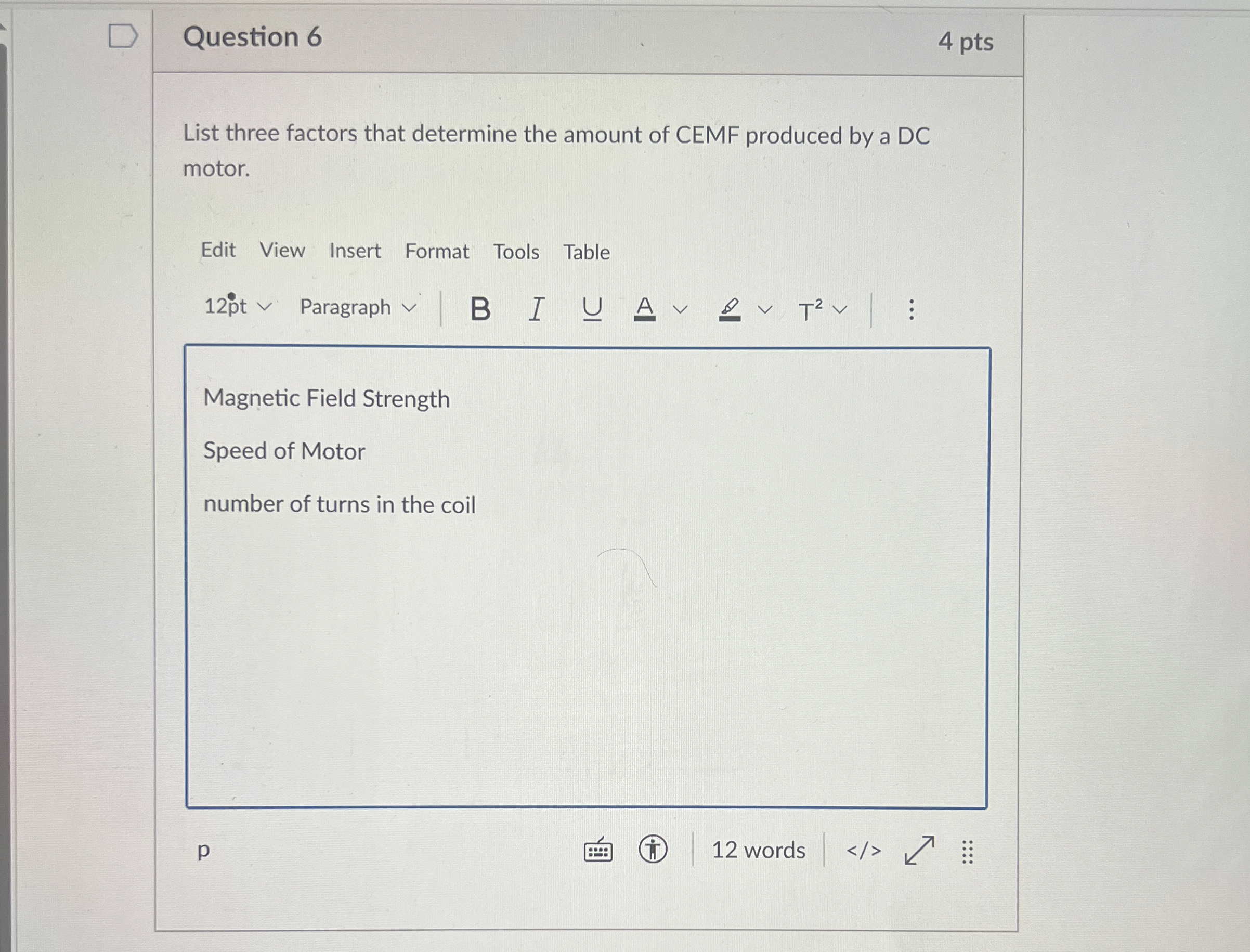 Question 6 4 pts List three factors that