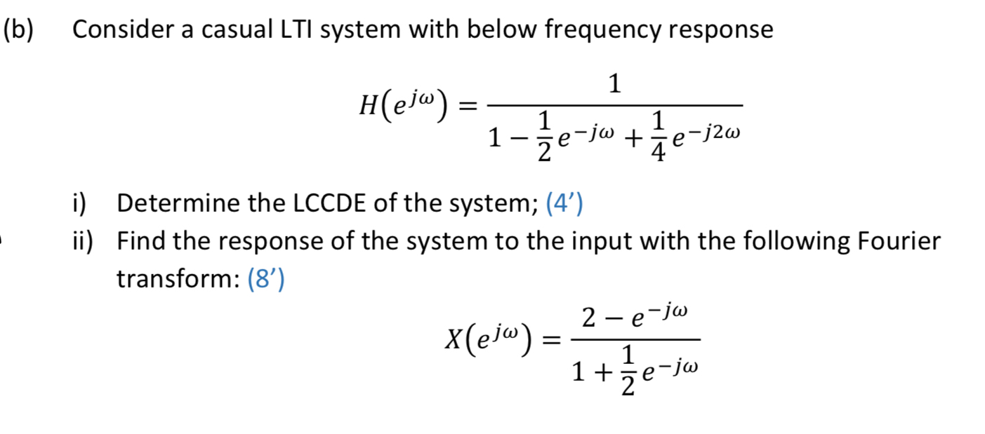 ( b ) Consider a casual LTI system with below