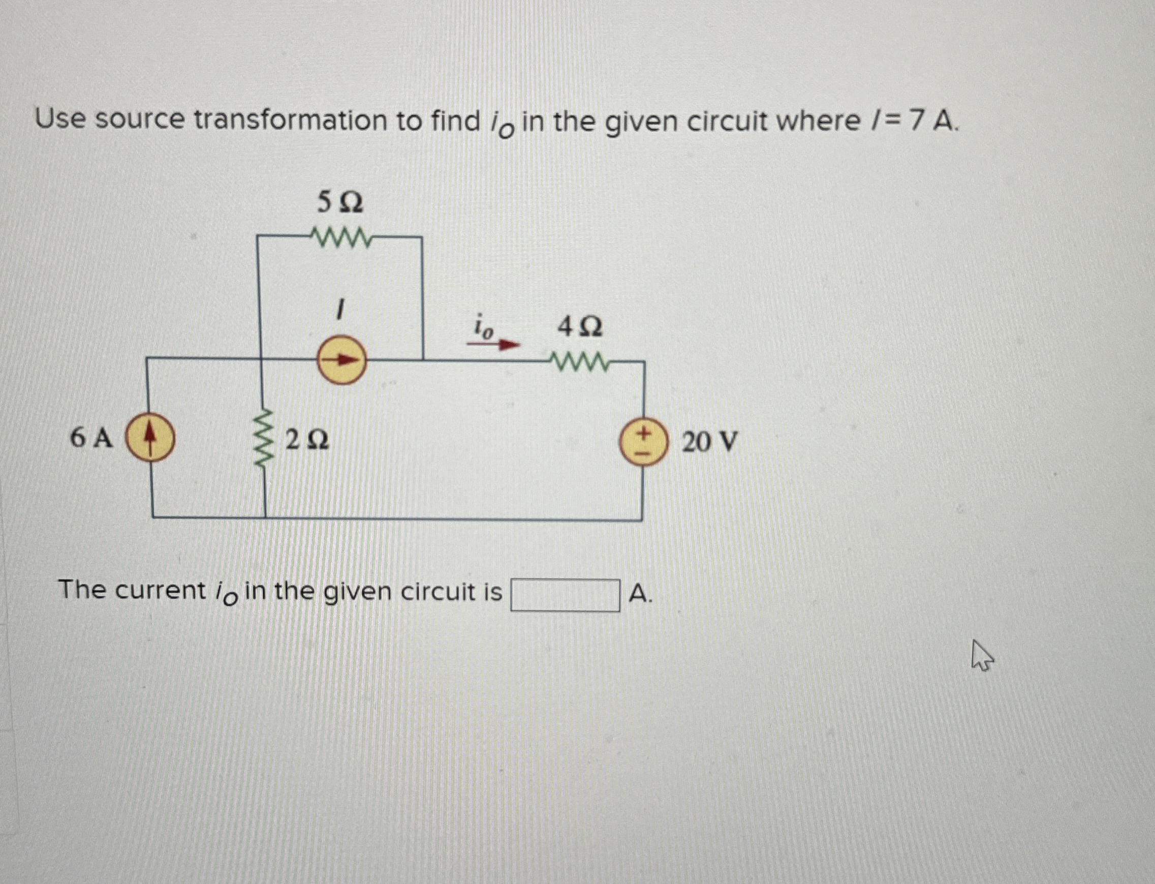 Use source transformation to find i 0 in the
