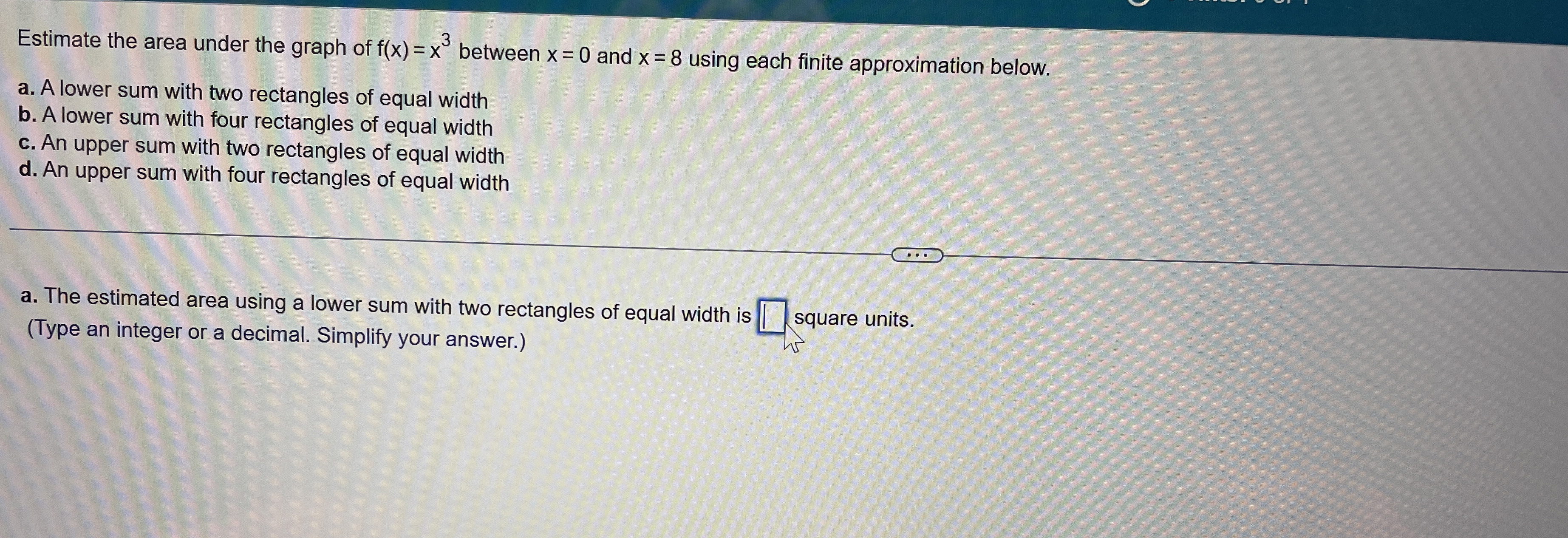 Estimate the area under the graph of f ( x ) = x