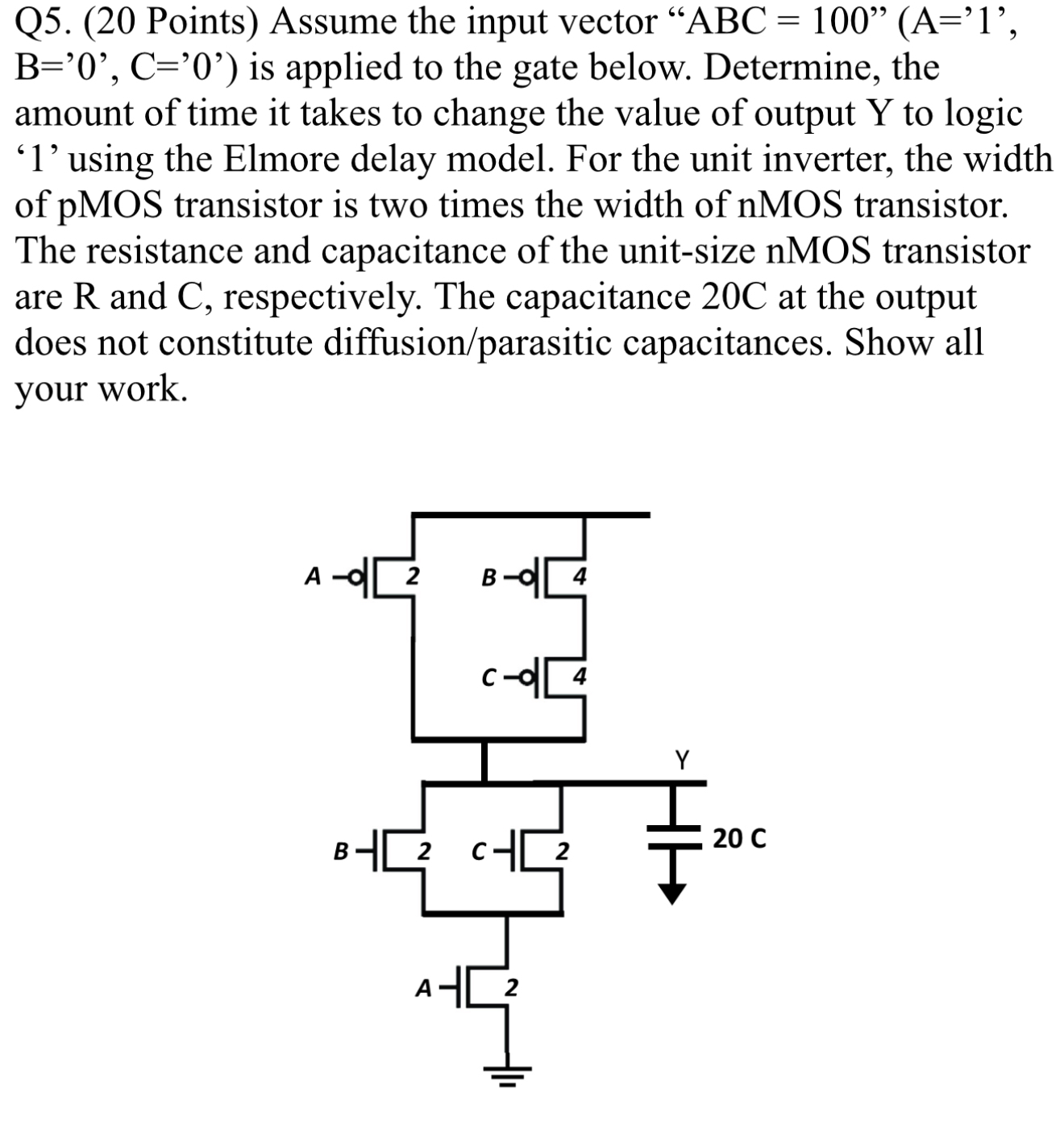 Q 5 . ( 2 0 Points ) Assume the input vector "