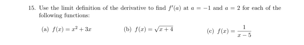 Use the limit definition of the derivative to