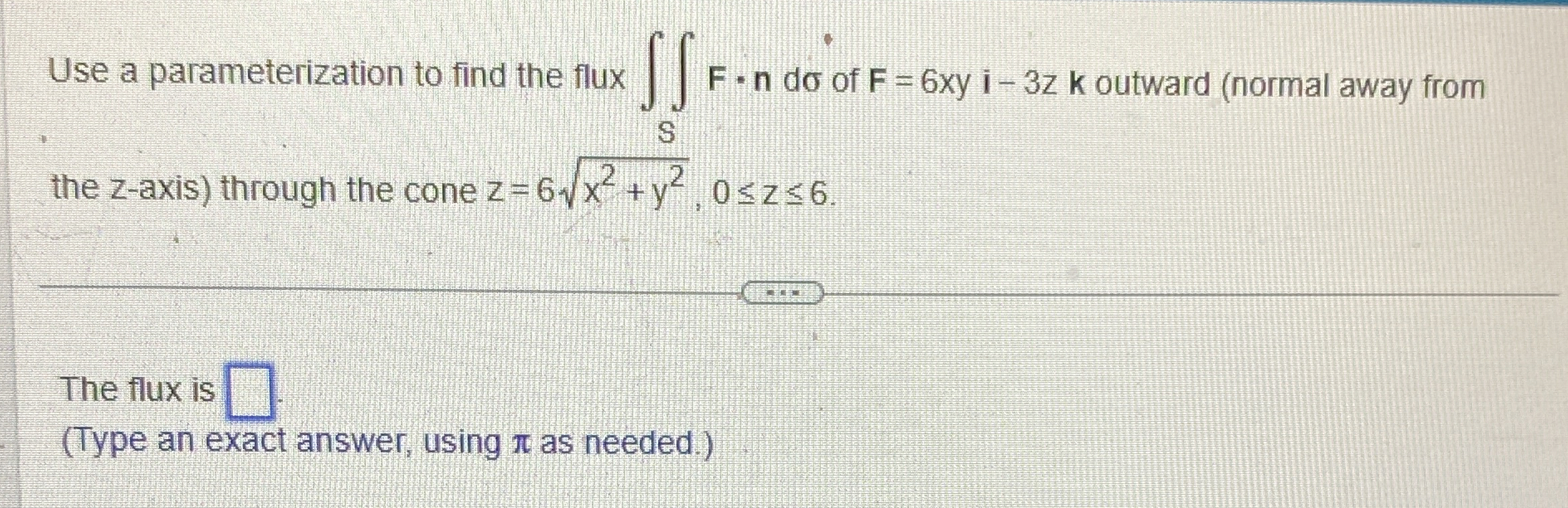 Use a parameterization to find the flux S F * n