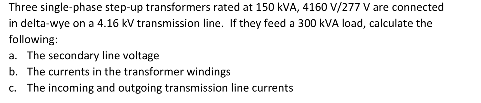 Three single - phase step - up transformers rated