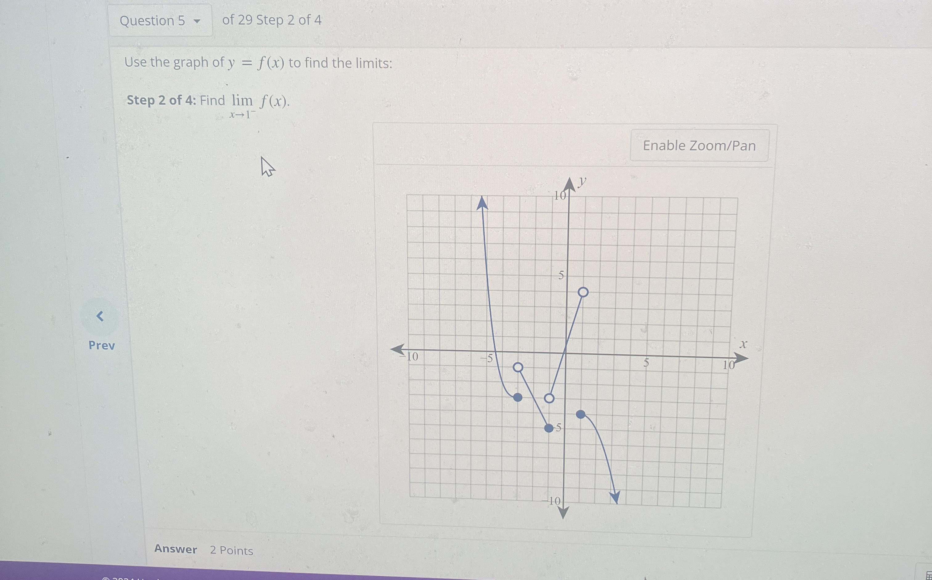 Question 5 - of 2 9 Step 2 of 4 Use the graph of