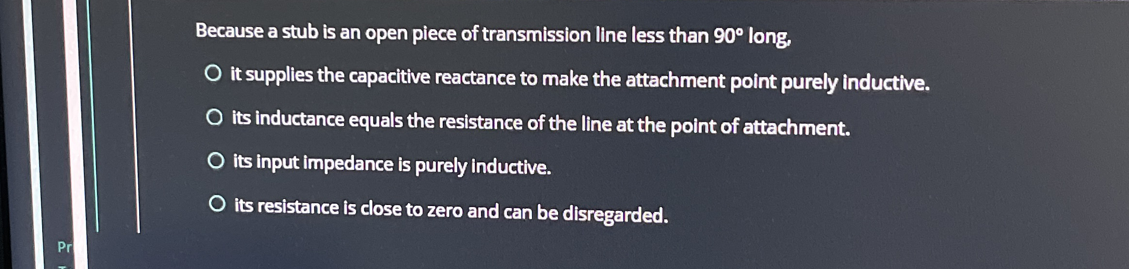 Because a stub is an open piece of transmission