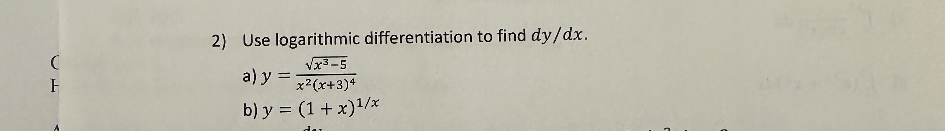 Use logarithmic differentiation to find d y d x .