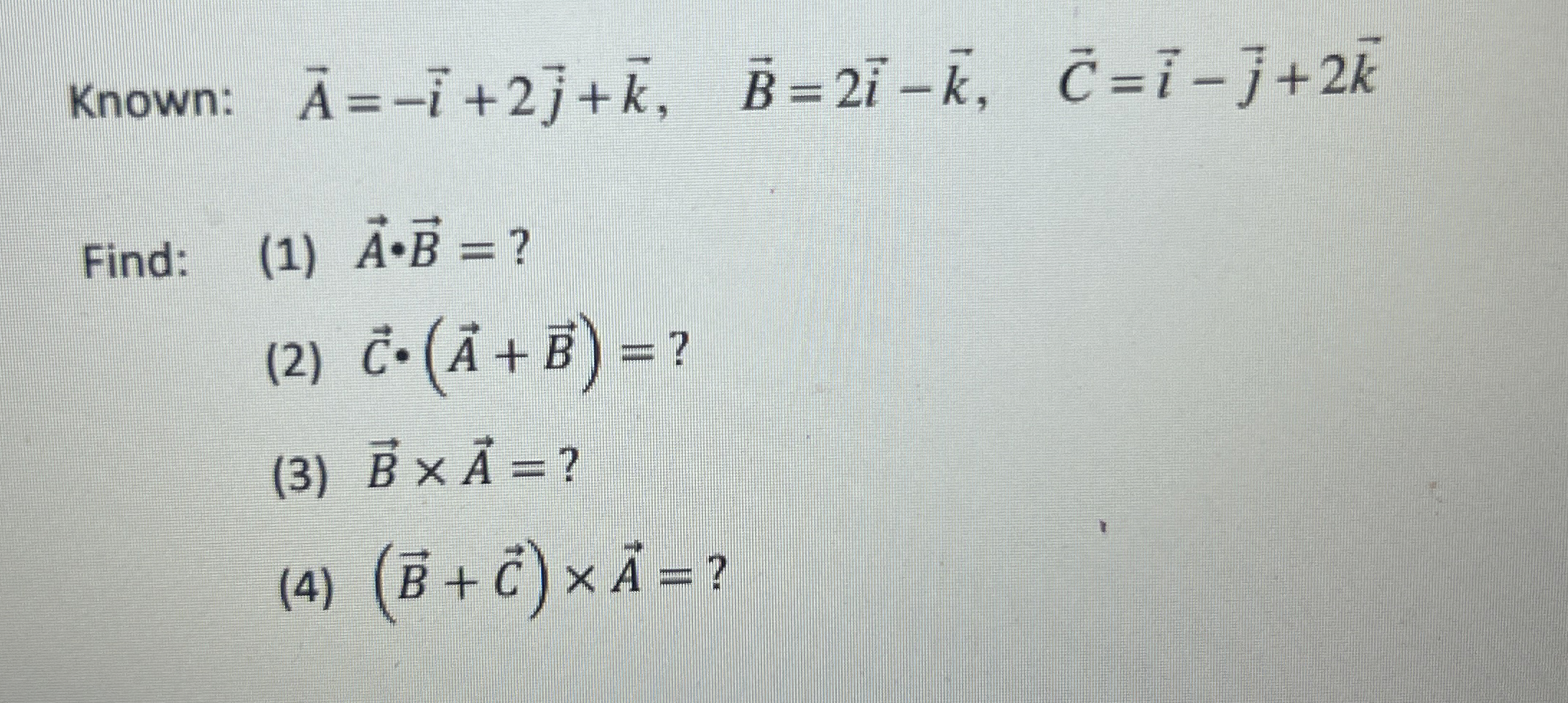Known: , vec ( A ) = - vec ( i ) + 2 vec ( j ) +
