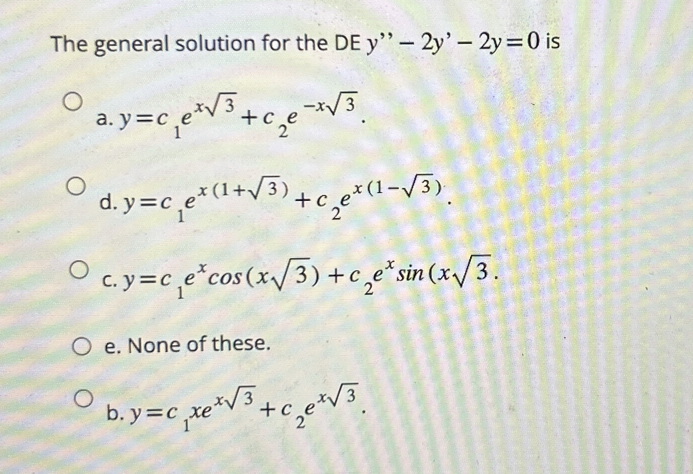 The general solution for the DE y ' ' - 2 y ' - 2