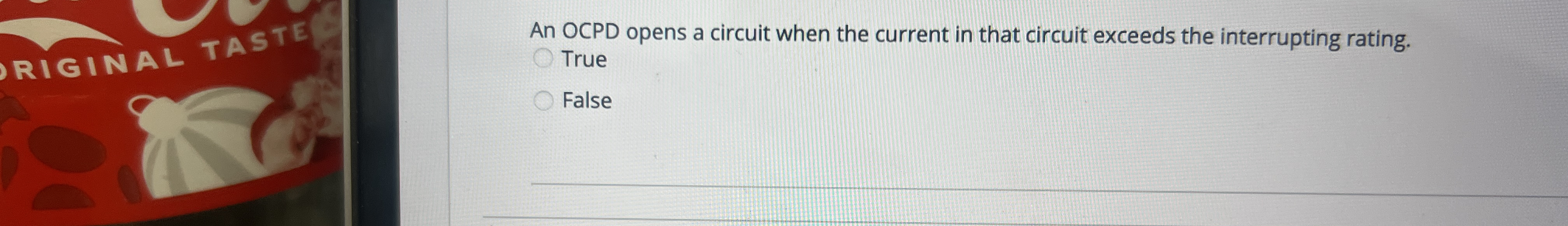 An OCPD opens a circuit when the current in that