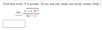 Find the limit , if it exists. ( If an answer