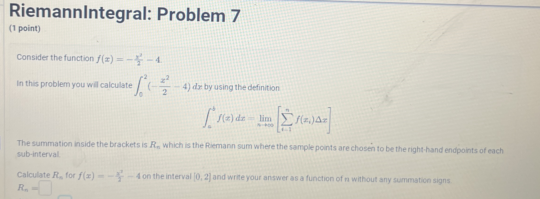 RiemannIntegral: Problem 7 ( 1 point ) Consider