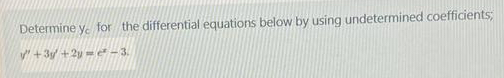 Determine y c for the differential equations