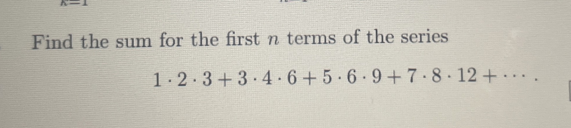 Find the sum for the first n terms of the series