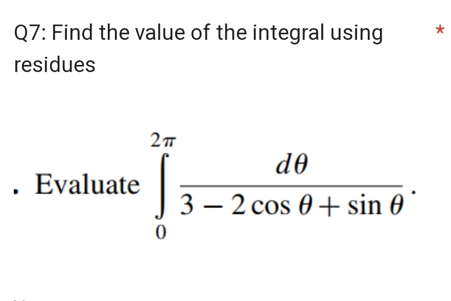 Q 7 : Find the value of the integral using