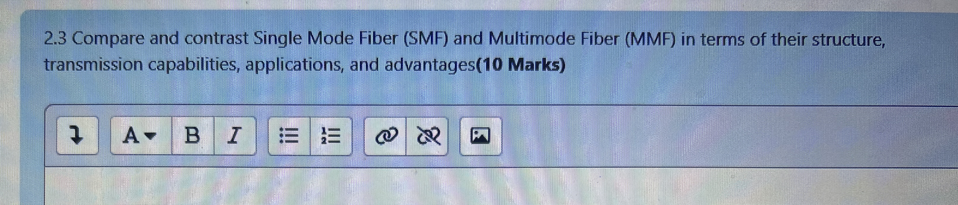 2 . 3 Compare and contrast Single Mode Fiber (