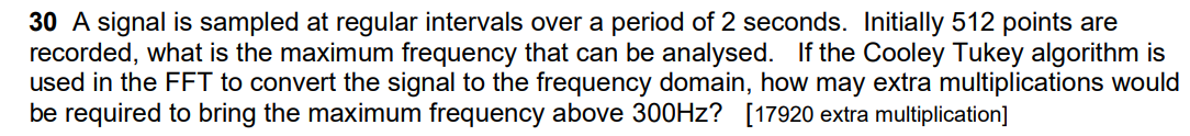 3 0 A signal is sampled at regular intervals over