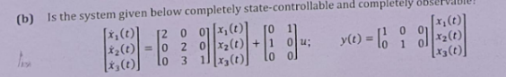 ( b ) Is the system given below completely state