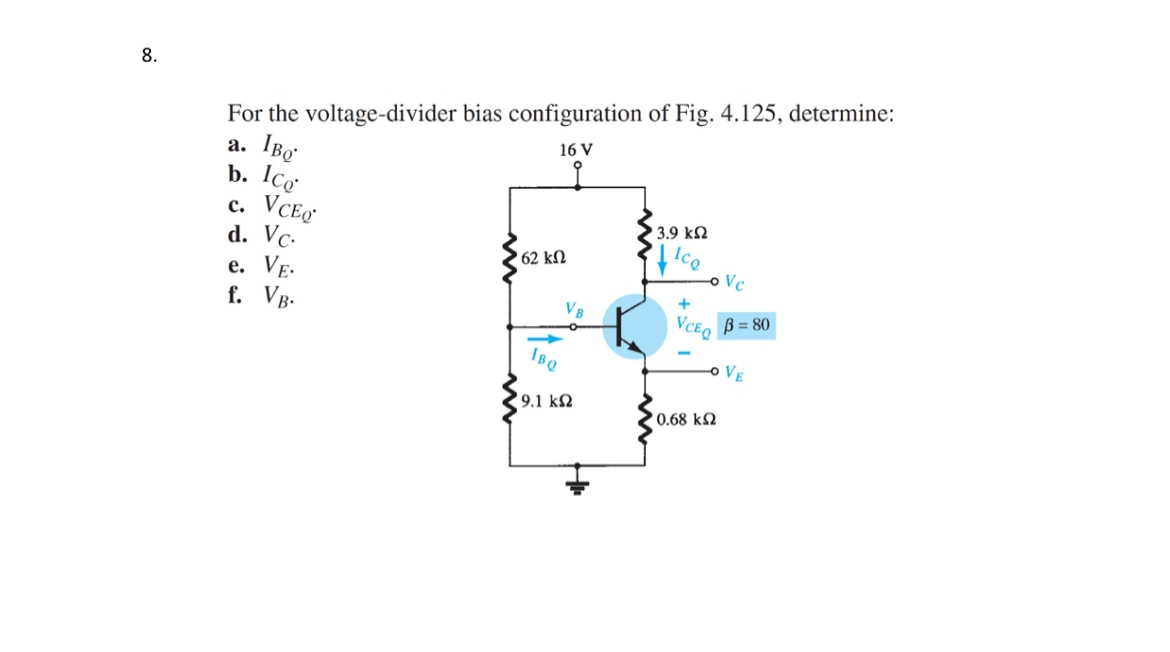 For the voltage - divider bias configuration of
