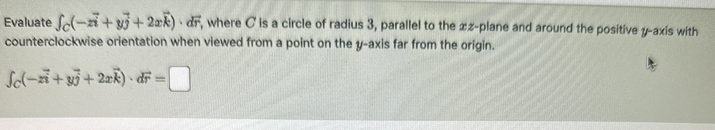 Evaluate C ( - zvec ( i ) + yvec ( j ) + 2 xvec (