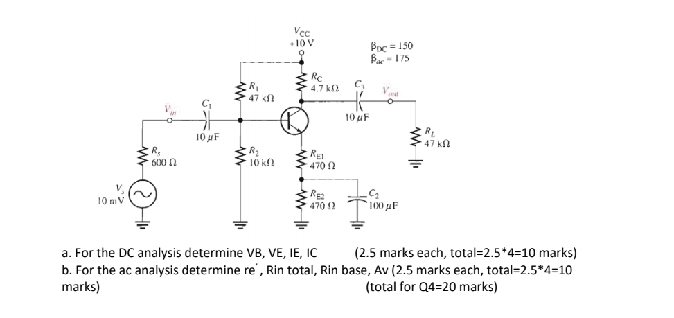 a . For the DC analysis determine VB , VE , IE ,