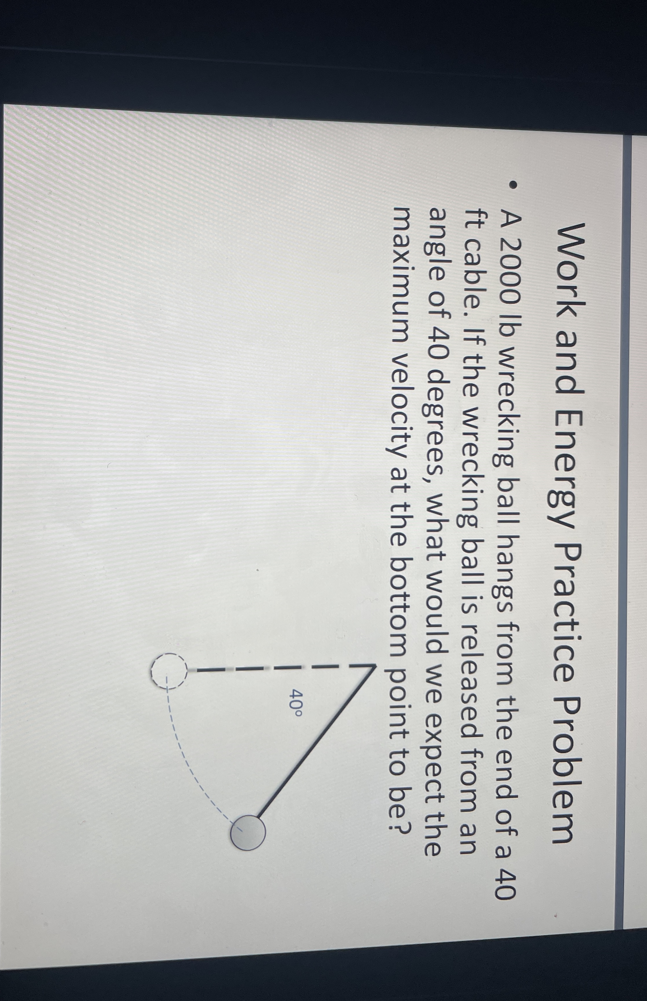 Work and Energy Practice Problem A 2 0 0 0 lb