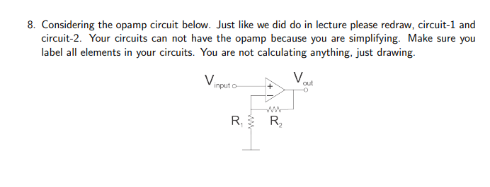 8 . Considering the opamp circuit below. Just
